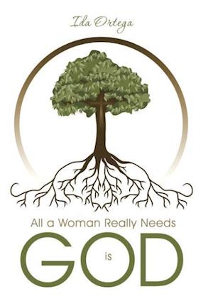 All a Woman Really Needs Is God