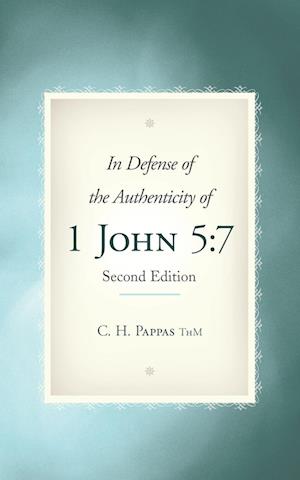 In Defense of the Authenticity of 1 John 5