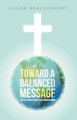 Toward a Balanced Message