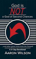 God Is Not a God of Second Chances