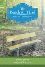 Bench Ain'T Bad