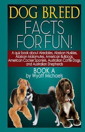 Dog Breed Facts for Fun! Book a