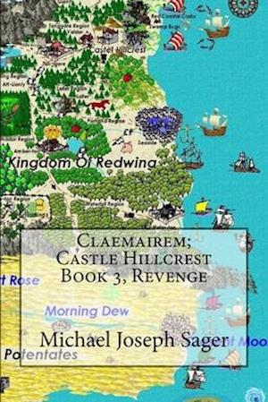 Claemairem; Castle Hillcrest Book 3, Revenge