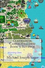 Claemairem; Castle Hillcrest Book 3, Revenge