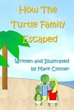 How the Turtle Family Escaped