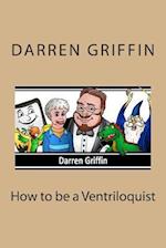 How to Be a Ventriloquist
