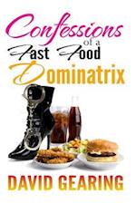 Confessions of a Fast Food Dominatrix
