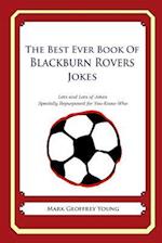 The Best Ever Book of Blackburn Rovers Jokes