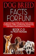 Dog Breed Facts for Fun! Book C-D