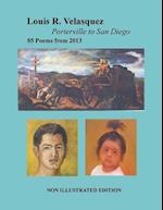 Louis R. Velasquez, Porterville to San Diego, 85 Poems from 2013