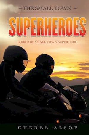 The Small Town Superheroes