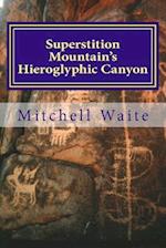 Superstition Mountain's Hieroglyphic Canyon