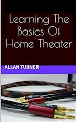 Learning the Basics of Home Theater