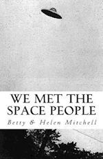 We Met the Space People