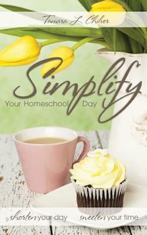 Simplify Your Homeschool Day