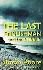 The Last Englishman and the Bubble