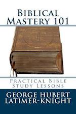 Biblical Mastery 101