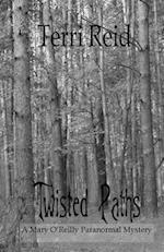 Twisted Paths: A Mary O'Reilly Paranormal Mystery - Book Nine 