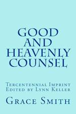 The Good and Heavenly COUNSEL