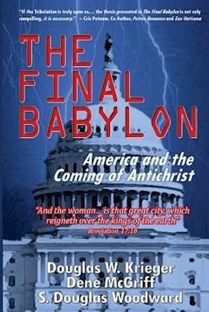 The Final Babylon: America and the Coming of Antichrist