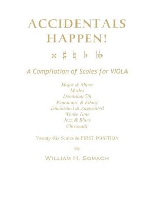 Accidentals Happen! a Compilation of Scales for Viola in First Position