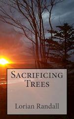 Sacrificing Trees