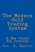 The Modern Gold Trading System