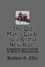 The Old Man's Guide to a Brand New Ride