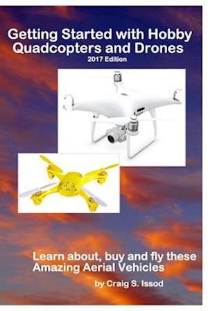 Getting Started with Hobby Quadcopters and Drones