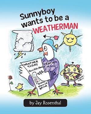 Sunnyboy Wants To Be A Weatherman