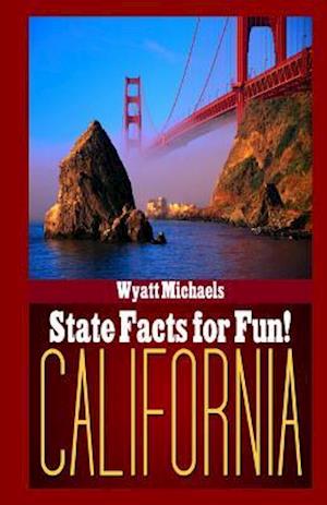 State Facts for Fun! California