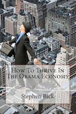 How to Thrive in the Obama Economy