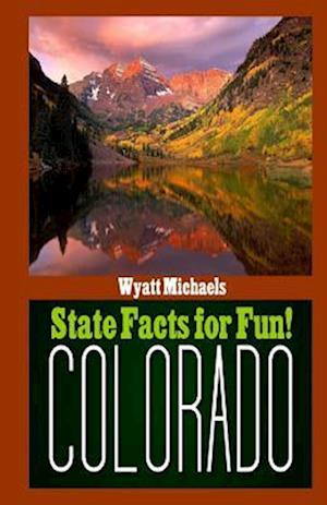 State Facts for Fun! Colorado