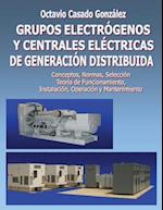 Grupos Electrogenos y Centrales Electricas de Generacion Distribuida