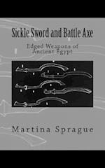 Sickle Sword and Battle Axe