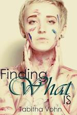 Finding What Is