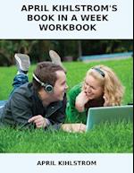 April Kihlstrom's Book in a Week Workbook