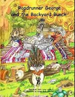 Roadrunner George and the Backyard Bunch