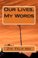 Our Lives, My Words