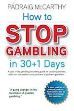 How to Stop Gambling in 30+1 Days.