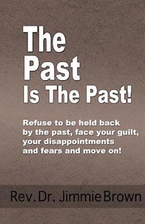 The Past Is the Past!