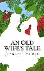 An Old Wife's Tale