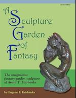 A Sculpture Garden of Fantasy
