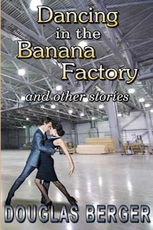 Dancing in the Banana Factory