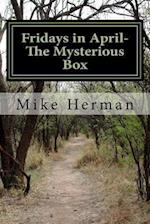 Fridays in April - The Mysterious Box