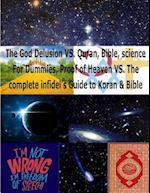 The God Delusion vs. Quran, Bible, Science for Dummies, Proof of Heaven vs. the Complete Infidel's Guide to Koran & Bible