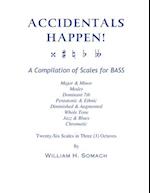 Accidentals Happen! a Compilation of Scales for Double Bass in Three Octaves