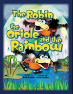 The Robin and the Oriole and the Rainbow