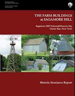 The Farm Buildings at Sagamore Hill Historic Structures Report