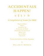 Accidentals Happen! a Compilation of Scales for Oboe Twenty-Six Scales in All Key Signatures